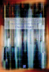 I Sing As I Arise Today