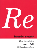 Remember Me Today: A Good Friday Reflection
