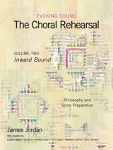 The Choral Rehearsal - Volume 2: Inward Bound