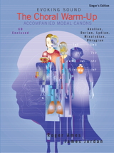 The Choral Warm-Up: Accompanied Modal Canons - Conductor's edition in Full Score with Teaching Objectives and CD