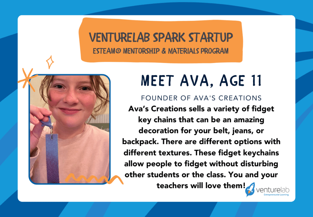 A promotional poster for VentureLab Spark Startup featuring an 11-year-old girl named Ava, founder of Ava's Creations, showcasing her fidget keychains designed for belts, jeans, or backpacks. Highlighting youth entrepreneurship education, this event inspires young minds to innovate and lead.