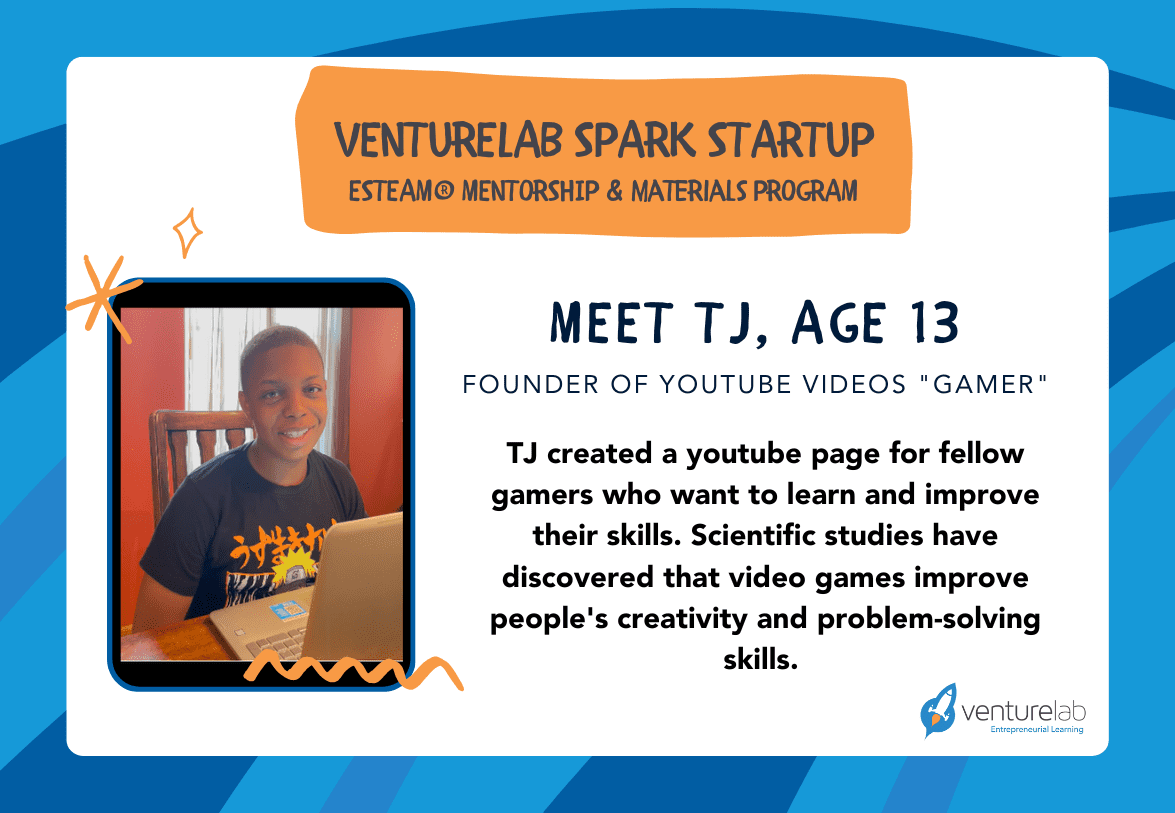 A young person, TJ, age 13, sits at a desk with a laptop in front of them. Text indicates TJ is the founder of a YouTube channel named "Gamer," aimed at sharing skills and learning through video games—an impressive example of youth entrepreneurship education in action.