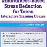 3-Day Mindfulness-Based Stress Reduction for Teens Interactive Training Course – Sean G. Smith