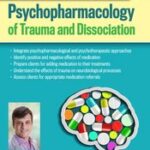 A Therapist’s Guide to the Psychopharmacology of Trauma and Dissociation – Frank Anderson
