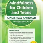 Mindfulness for Children and Teens