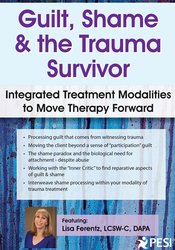 Guilt, Shame & The Trauma Survivor