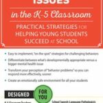 Mental Health Issues in the K-5 Classroom Practical Strategies for Helping Young Students Succeed at School – Cheryl Catron