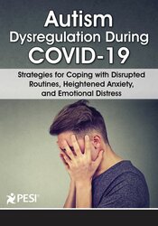 Autism Dysregulation During COVID-19