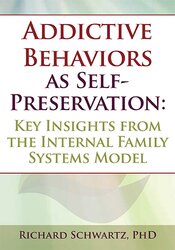 Addictive Behaviors as Self-Preservation