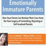 057245Treating Adult Clients of Emotionally Immature Parents