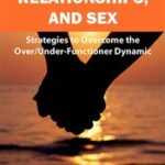 ADHD, Relationships, and Sex