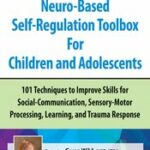2-Day Neuro-Based Self-Regulation Toolbox For Children and Adolescents – Gwen Wild
