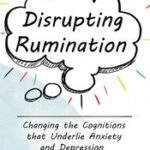 Disrupting Rumination
