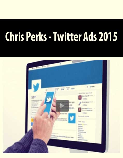 Chris Perks - Twitter Ads 2015