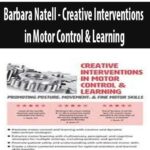Barbara Natell – Creative Interventions in Motor Control & Learning