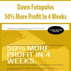 Dawn Fotopulos - 50% More Profit In 4 Weeks