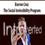 Barron Cruz – The Social Invincibility Program