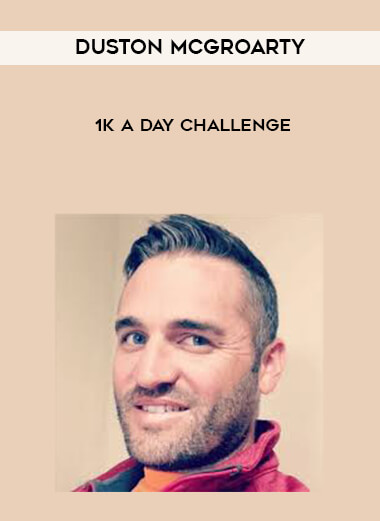 Duston McGroarty – 1K A Day Challenge