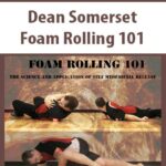 Dean Somerset – Foam Rolling 101
