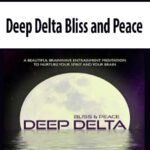 Deep Delta Bliss and Peace