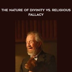 David Hawkins – The Nature of Divinity vs. Religious Fallacy