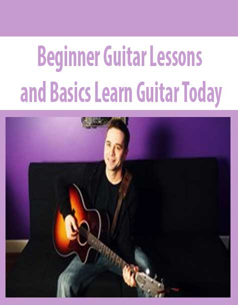 Beginner Guitar Lessons and Basics Learn Guitar Today