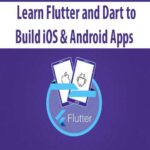 Learn Flutter and Dart to Build iOS & Android Apps