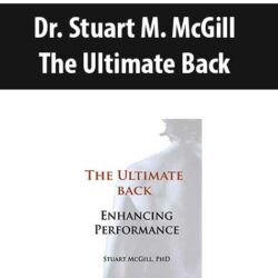 Dr. Stuart M. McGill - The Ultimate Back