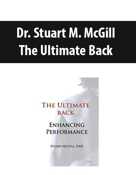 Dr. Stuart M. McGill - The Ultimate Back