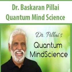 Dr. Baskaran Pillai - Quantum Mind Science
