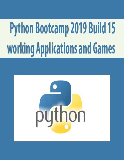 Python Bootcamp 2019 Build 15 working Applications and Games