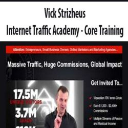 Vick Strizheus - Internet Traffic Academy - Core Training