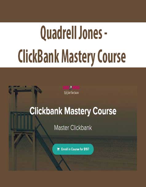 Quadrell Jones - ClickBank Mastery Course