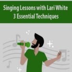 Singing Lessons with Lari White – 3 Essential Techniques