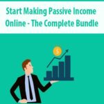 Start Making Passive Income Online – The Complete Bundle
