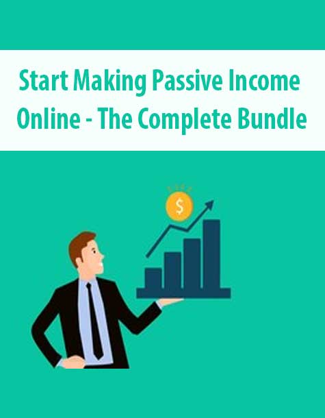 Start Making Passive Income Online - The Complete Bundle
