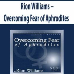 Rion Williams – Overcoming Fear of Aphrodites