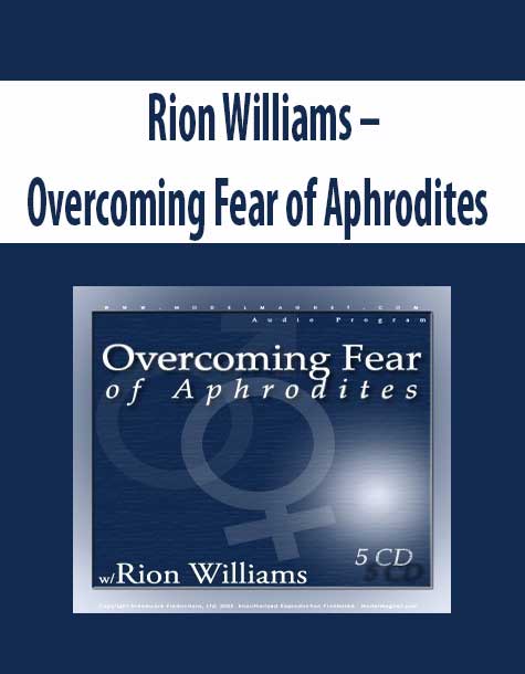 Rion Williams – Overcoming Fear of Aphrodites