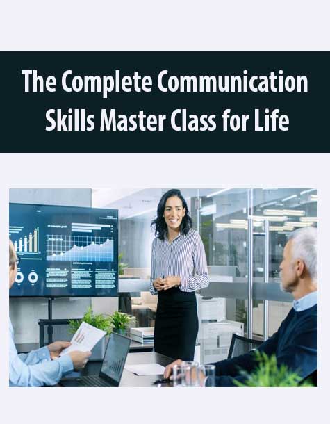 The Complete Communication Skills Master Class for Life
