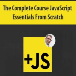 The Complete Course JavaScript Essentials From Scratch