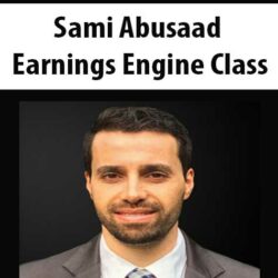 Sami Abusaad - Earnings Engine Class