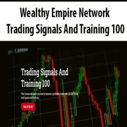 Wealthy Empire Network - Trading Signals And Training 100