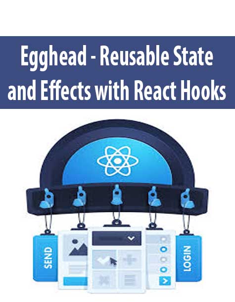 Egghead - Reusable State and Effects with React Hooks