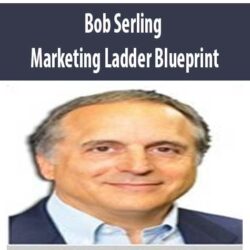 Bob Serling - Marketing Ladder Blueprint