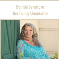 Bonnie Serratore – Receiving Abundance