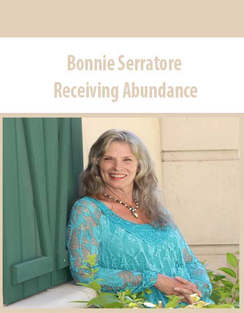 Bonnie Serratore – Receiving Abundance