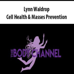 Lynn Waldrop - Cell Health & Masses Prevention