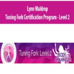 Lynn Waldrop – Tuning Fork Certification Program – Level 2