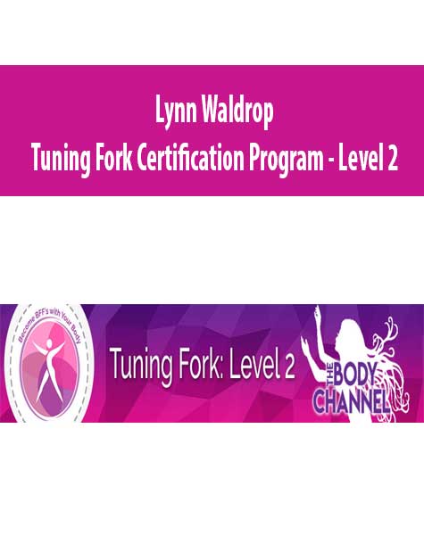 Lynn Waldrop - Tuning Fork Certification Program - Level 2
