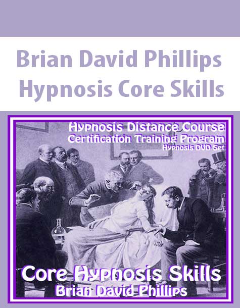 Brian David Phillips – Hypnosis Core Skills